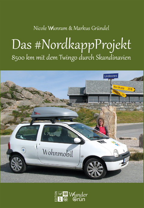 Das #NordkappProjekt - Markus Gründel, Nicole Wunram