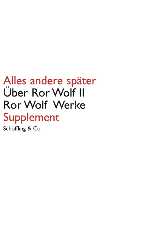 Alles andere später. Über Ror Wolf II - Ror Wolf