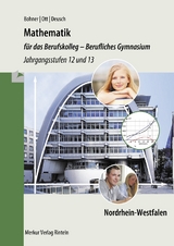 Mathematik für das Berufskolleg - Berufliches Gymnasium - Roland Ott, Kurt Bohner, Ronald Deusch