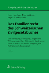 Das Familienrecht des Schweizerischen Zivilgesetzbuches - Hausheer, Heinz; Geiser, Thomas; Aebi-Müller, Regina E.