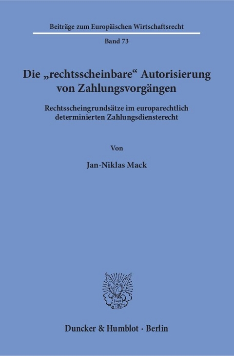 Die "rechtsscheinbare" Autorisierung von Zahlungsvorgängen. - Jan-Niklas Mack