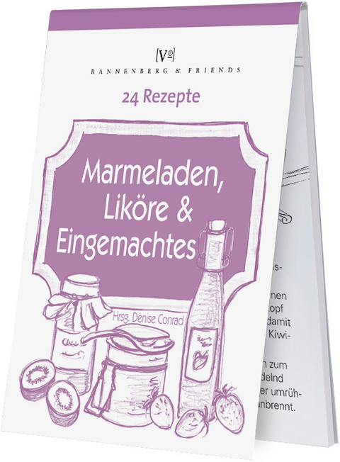 24 Rezepte - Marmelade, Likör und Eingemachtes