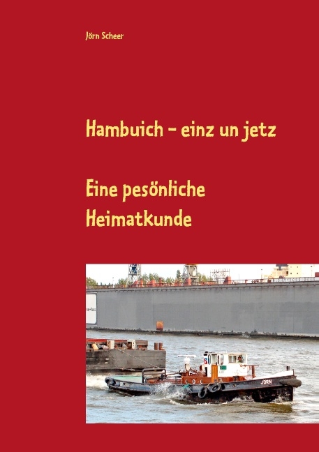 Hambuich - einz un jetz - Jörn Scheer