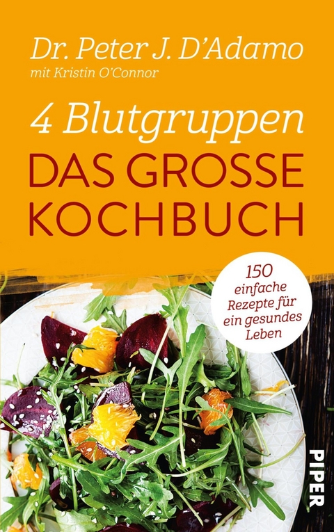 4 Blutgruppen - Das große Kochbuch - Peter J. D'Adamo, Kristin O'Connor