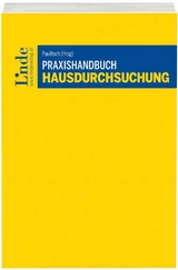 Praxishandbuch Hausdurchsuchung - Walter Gapp, Heidemarie Paulitsch, Sascha Salomonowitz, Peter Thyri