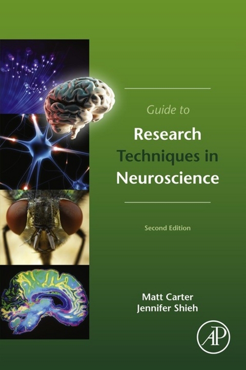 Guide to Research Techniques in Neuroscience -  Matt Carter,  Jennifer C. Shieh