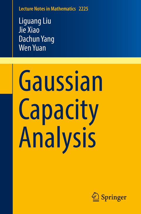 Gaussian Capacity Analysis - Liguang Liu, Jie Xiao, Dachun Yang, Wen Yuan