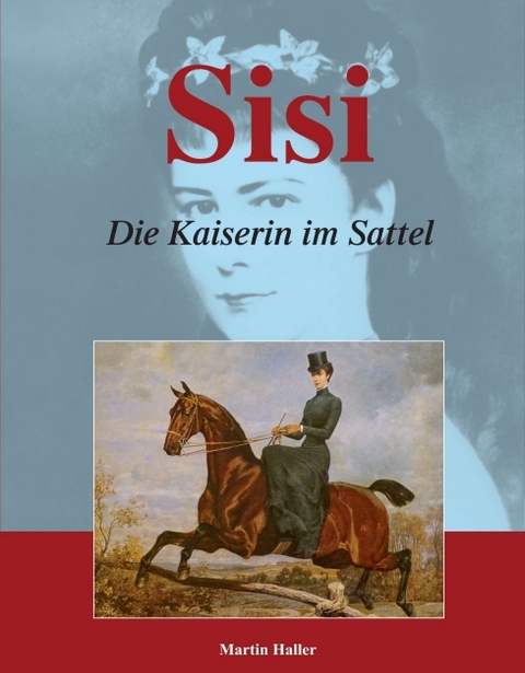 Sisi – Die Kaiserin im Sattel - Martin Haller