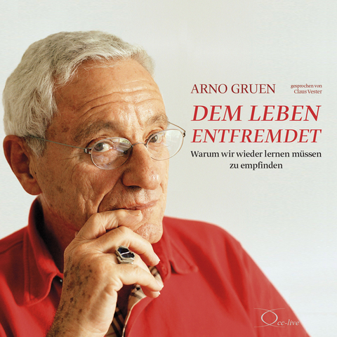 Dem Leben entfremdet - Arno Gruen