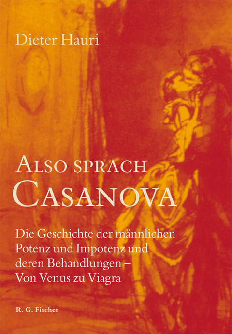 Also sprach Casanova - Dieter Hauri