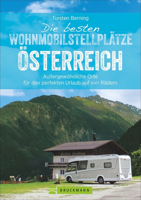 Die besten Wohnmobilstellplätze Österreich - Torsten Berning