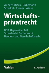 Wirtschaftsprivatrecht - Shirley Aunert-Micus, Dirk Güllemann, Siegmar Streckel, Norbert Tonner, Ursula Eva Wiese