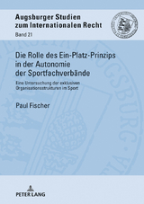 Die Rolle des Ein-Platz-Prinzips in der Autonomie der Sportfachverbände - Paul Fischer