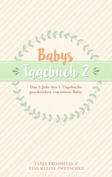 Babys Tagebuch 2 - Tanja Trombitas, eine kleine Zwetschke