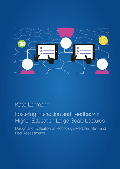 Fostering Interaction and Feedback in Higher Education Large-Scale Lectures - Katja Lehmann