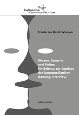 Wissen, Sprache und Kultur: Ein Beitrag zur Analyse der kommunikativen Gattung Interview - Friederike Barié-Wimmer