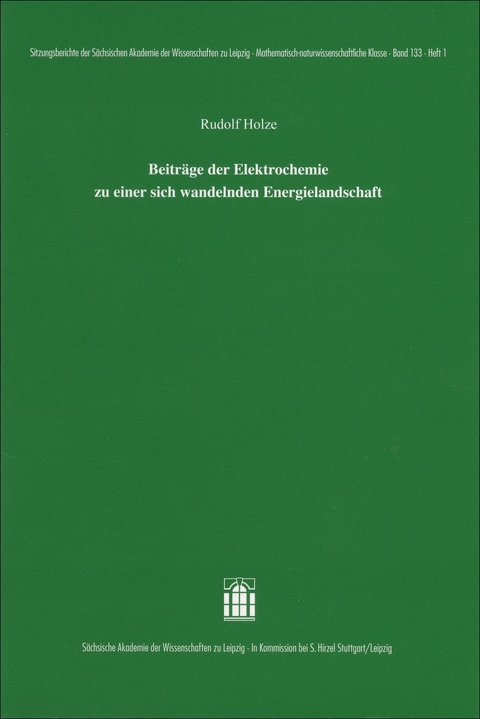 Beiträge der Elektrochemie zu einer sich wandelnden Energielandschaft - Rudolf Holze