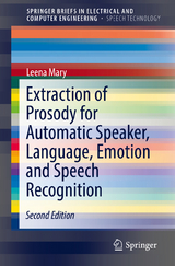 Extraction of Prosody for Automatic Speaker, Language, Emotion and Speech Recognition - Mary, Leena