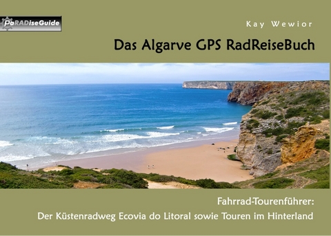 Das Algarve GPS RadReiseBuch - Kay Wewior