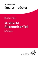 Strafrecht Allgemeiner Teil - Frister, Helmut