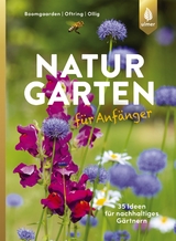 Naturgarten für Anfänger - Boomgaarden, Heike; Oftring, Bärbel; Ollig, Werner