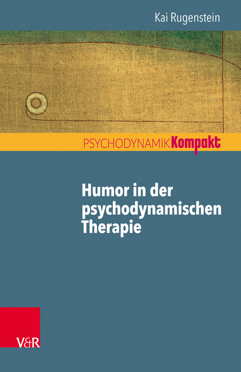 Humor in der psychodynamischen Therapie - Kai Rugenstein