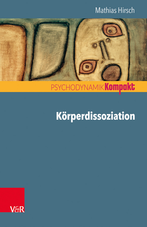 Körperdissoziation - Mathias Hirsch