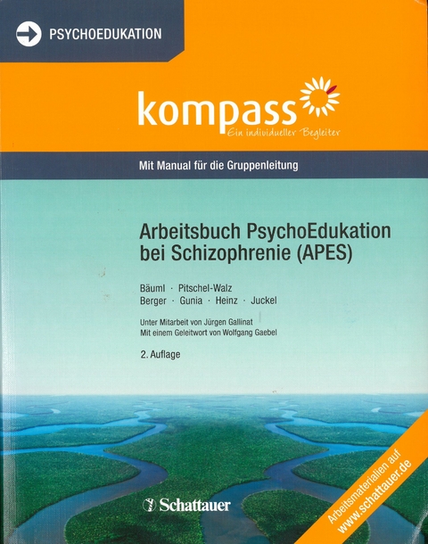 Arbeitsbuch PsychoEdukation bei Schizophrenie (APES) - Josef Bäuml, Gabi Pitschel-Walz, Hartmut Berger, Hans Gunia, Andreas Heinz, Georg Juckel