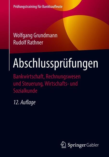 Abschlussprüfungen - Wolfgang Grundmann, Rudolf Rathner