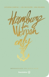 Hamburg for Women only - Adler, Nicole; van Houtem, Lisa; Weilberg, Anna; Charpian, Katharina