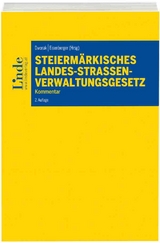 Steiermärkisches Landes-Straßenverwaltungsgesetz - Tatjana Dworak, Georg Eisenberger