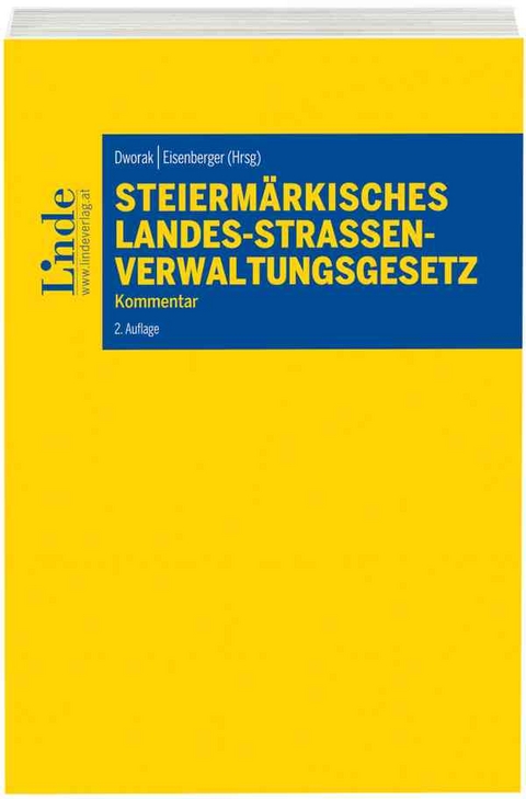 Steiermärkisches Landes-Straßenverwaltungsgesetz - Tatjana Dworak, Georg Eisenberger