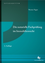 Die notarielle Fachprüfung im Immobilienrecht - Tegen, Thomas