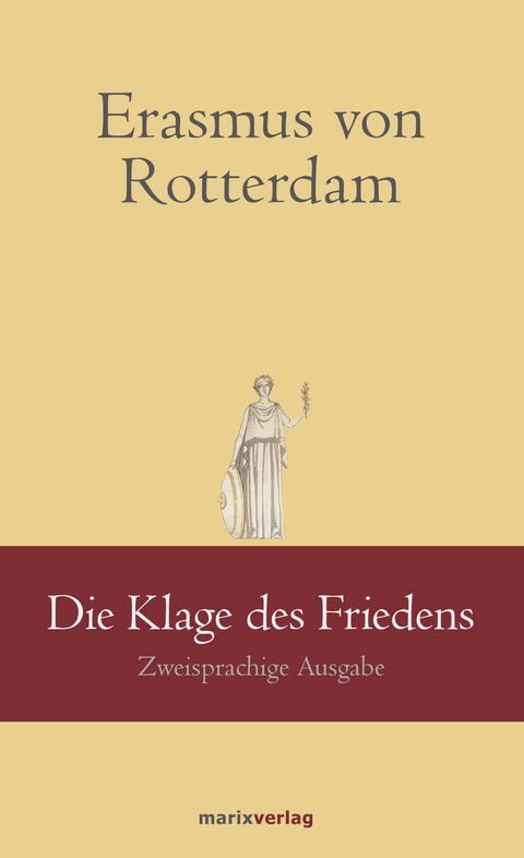 Die Klage des Friedens - Erasmus von Rotterdam,  Kai Brodersen (Hrsg.+ Übers.)