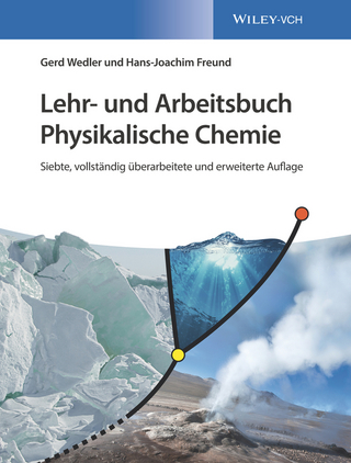 Lehr- und Arbeitsbuch Physikalische Chemie - Gerd Wedler; Hans-Joachim Freund