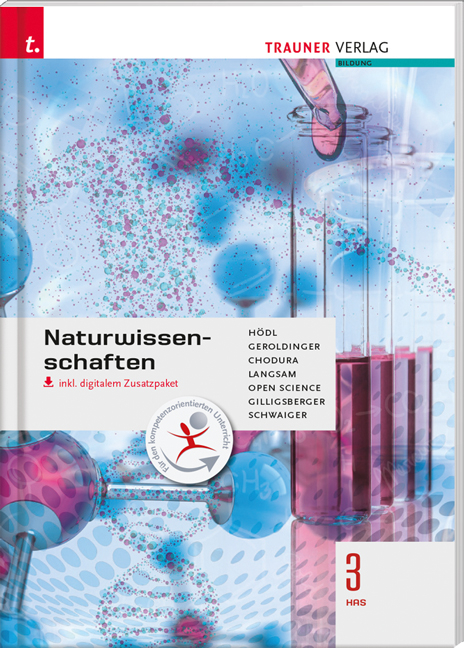 Naturwissenschaften 3 HAS inkl. digitalem Zusatzpaket - Erika Hödl, Helmut Franz Geroldinger, Dietmar Chodura, Franz Langsam, Bruno Gilligsberger, Barbara Schwaiger, Open Science