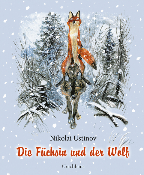 Die Füchsin und der Wolf - Nikolai Alexandrowit Ustinov