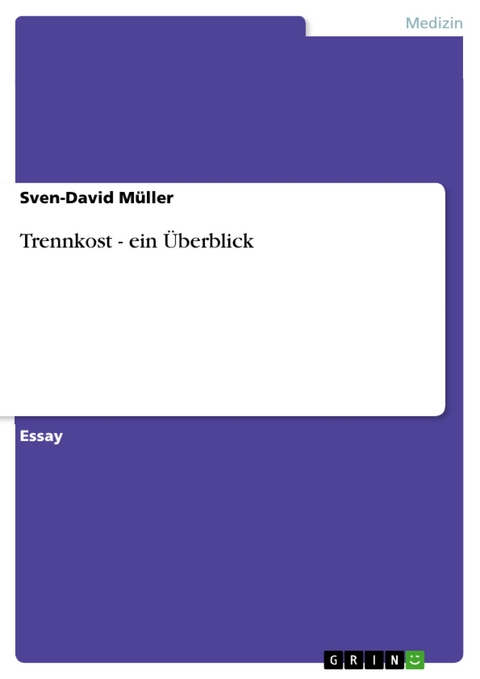 Trennkost - ein Überblick - Sven-David Müller