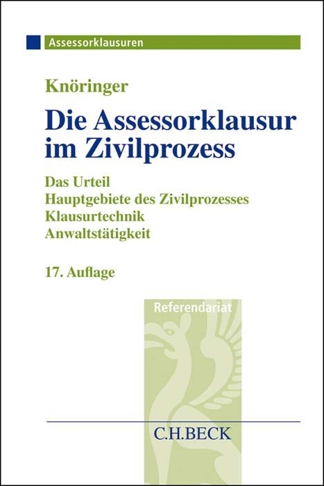 Die Assessorklausur im Zivilprozess - Dieter Knöringer, Christian Kunnes