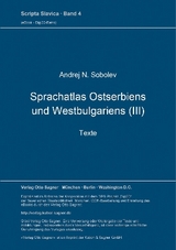 Sprachatlas Ostserbiens und Westbulgariens (III). Texte - Andrej N. Sobolev