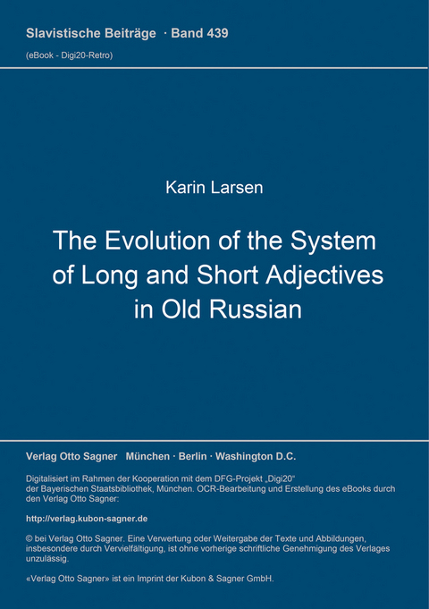 The Evolution of the System of Long and Short Adjectives in Old Russian - Karin Larsen