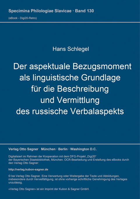 Der aspektuale Bezugsmoment als linguistische Grundlage für die Beschreibung und Vermittlung des russische Verbalaspekts - Hans Schlegel