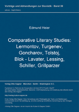 Comparative Literary Studies: Lermontov, Turgenev, Goncharov, Tolstoj, Blok - Lavater, Lessing, Schiller, Grillparzer - Edmund Heier