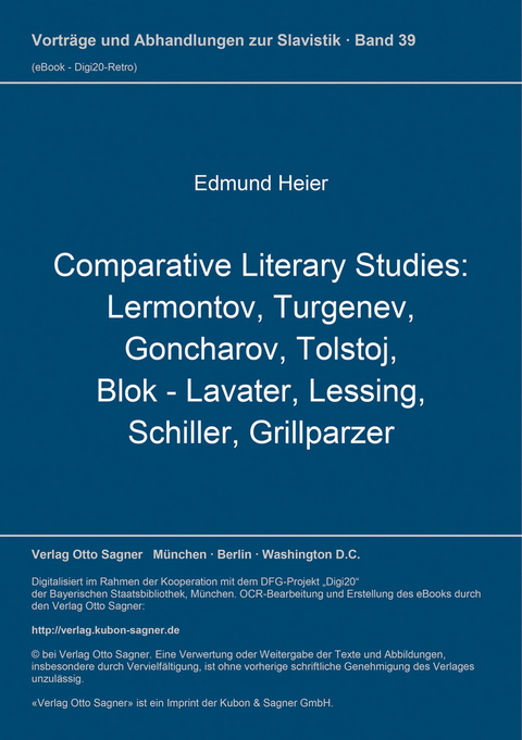 Comparative Literary Studies: Lermontov, Turgenev, Goncharov, Tolstoj, Blok - Lavater, Lessing, Schiller, Grillparzer - Edmund Heier