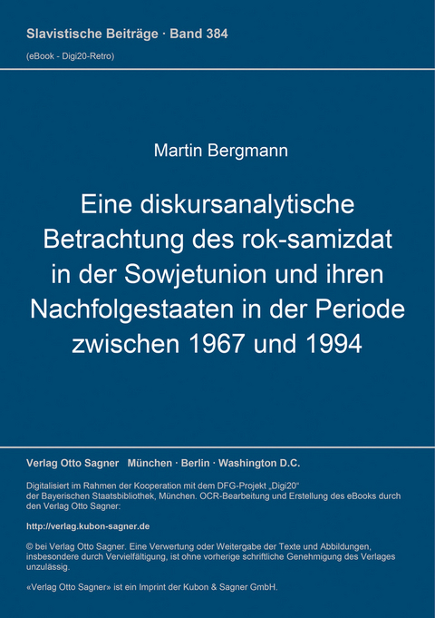 Eine diskursanalytische Betrachtung des rok-samizdat in der Sowjetunion und ihren Nachfolgestaaten in der Periode zwischen 1967 und 1994 - Martin Bergmann