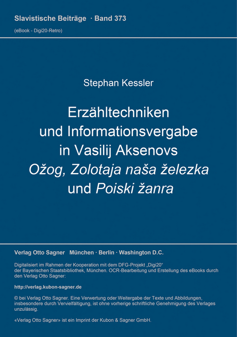 Erzähltechniken und Informationsvergabe in Vasilij Aksenovs Ožog, Zolotaja naša železka und Poiski žanra - Stephan Kessler