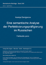 Eine semantische Analyse der Perfektivierungspräfigierung im Russischen. Fallstudie pere- - Assinja Demjjanow