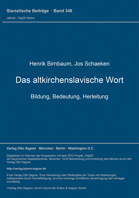 Das altkirchenslavische Wort. Bildung, Bedeutung, Herleitung - Henrik Birnbaum, Jos Schaeken