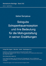 Sologubs Schopenhauerrezeption und ihre Bedeutung für die Motivgestaltung in seinen Erzählungen - Bärbel Šemjatova