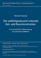 Die weltbildgesteuerte kulturelle Zeit- und Raumkonstruktion - Michael Fleischer